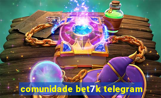 comunidade bet7k telegram